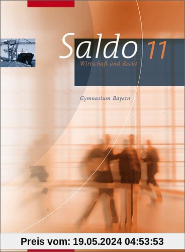 Saldo - Wirtschaft und Recht für Gymnasien in Bayern: Schülerband 11